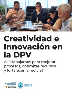 Creatividad e innovación en la Dirección Provincial de Vialidad